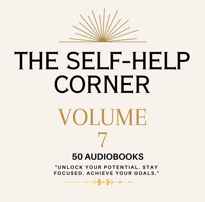 The Self Help Corner: Love, Life, Money volume 7 ~ 50 MP3 AUDIOBOOK COLLECTION