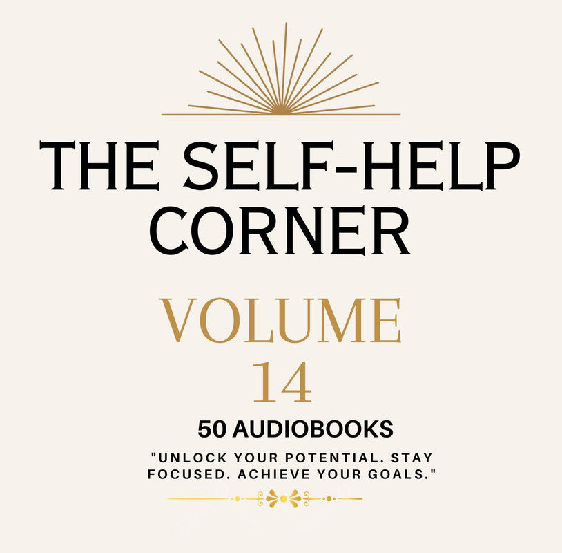 The Self Help Corner: Love, Life, Money volume 14 ~ 50 MP3 AUDIOBOOK COLLECTION