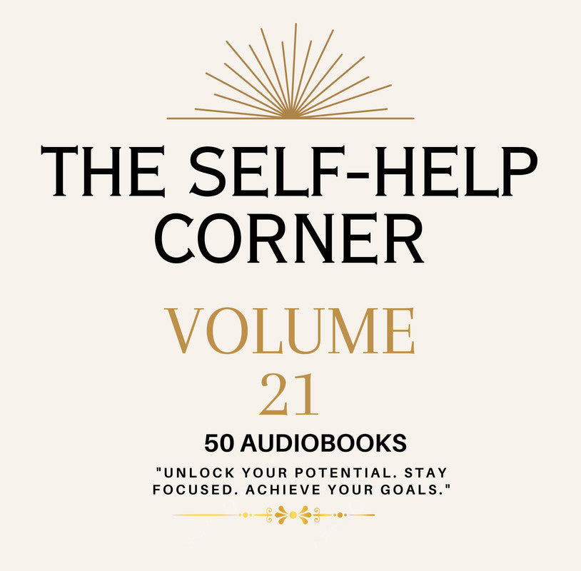 The Self Help Corner: Love, Life, Money volume 21 ~ 50 MP3 AUDIOBOOK COLLECTION