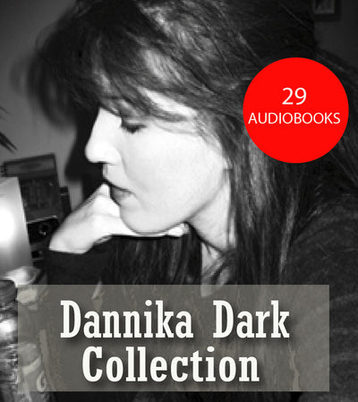 Dannika Dark ~ 29 MP3 AUDIOBOOK COLLECTION