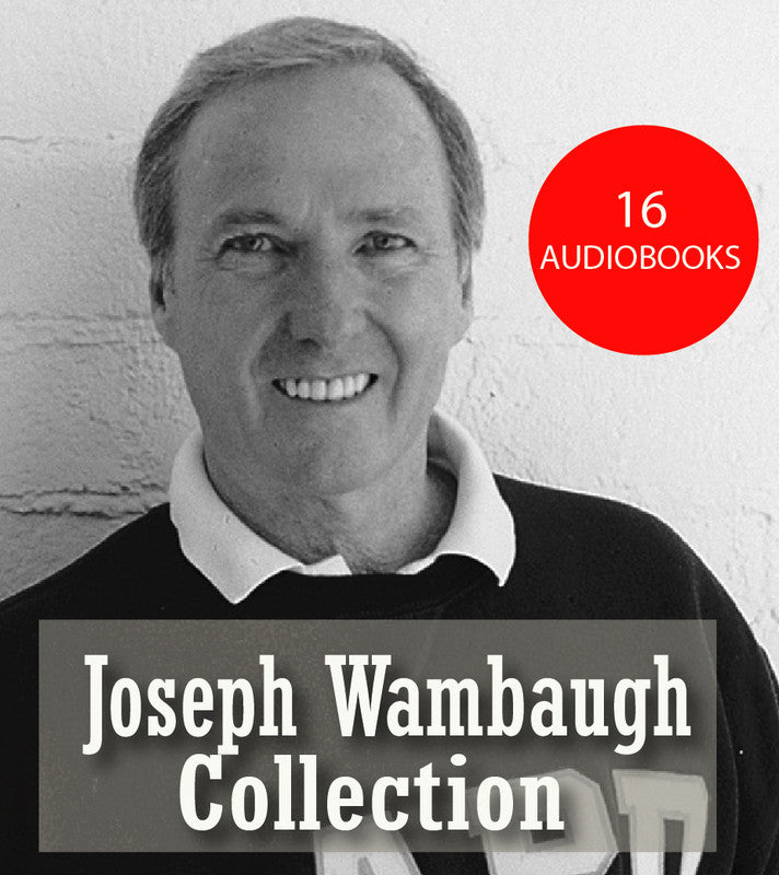 Joseph Wambaugh ~ 16 MP3 AUDIOBOOK COLLECTION