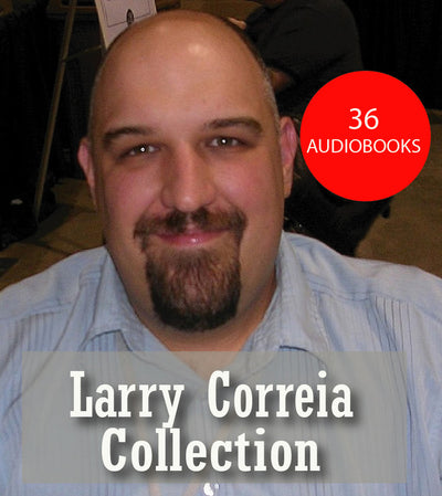 Larry Correia ~ 36 MP3 AUDIOBOOK COLLECTION