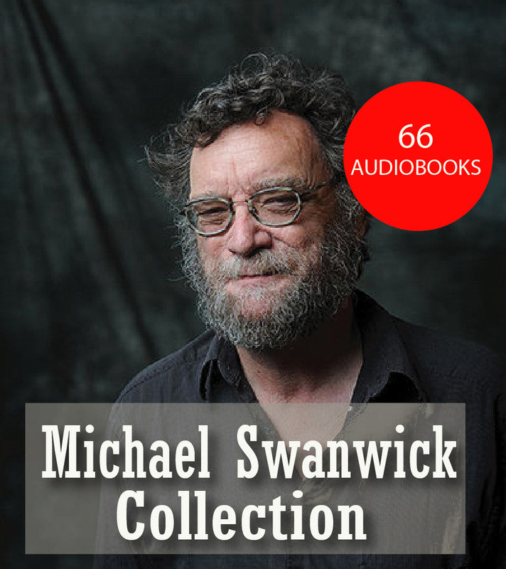 Michael Swanwick ~ Collection of Science Fiction & Fantasy books and short stories